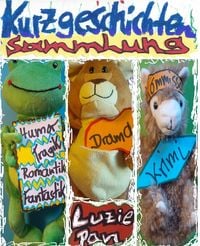Produktbild: Romantik-Humor-Tragik-Fantastik-Krimi-Drama-Kurzgeschichten-Sammlung