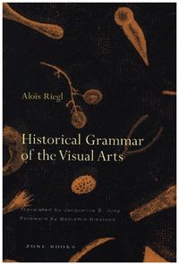 Bild vom Artikel Historical Grammar of the Visual Arts vom Autor Alois Riegl
