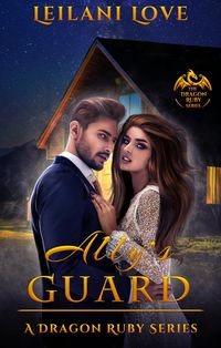 Produktbild: Ally's Guard (The Dragon Ruby Series, #6)