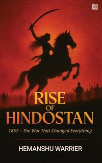 Produktbild: RISE OF HINDOSTAN 1857-The War That Changed Everything