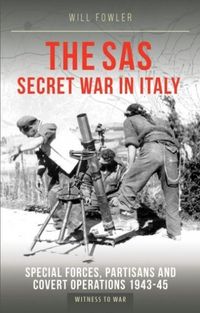 Produktbild: Fowler, W: SAS Secret War in Italy