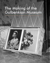 Produktbild: The Making of the Gulbenkian Museum