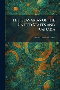 Produktbild: The Clavarias of the United States and Canada
