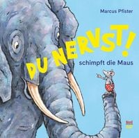 Produktbild: Du nervst!, schimpft die Maus