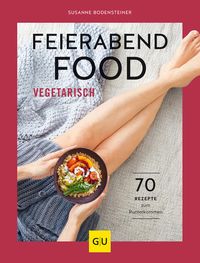 Bild vom Artikel Feierabendfood vegetarisch vom Autor Susanne Bodensteiner