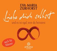 Bild vom Artikel Liebe dich selbst. CD vom Autor Eva Maria Zurhorst