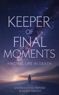 Produktbild: Keeper Of Final Moments - Finding Life In Death