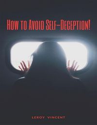 Produktbild: How to Avoid Self-Deception!