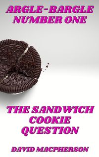 Produktbild: The Sandwich Cookie Question (Argle-Bargle, #1)