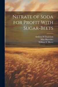 Produktbild: Nitrate of Soda for Profit With Sugar-beets