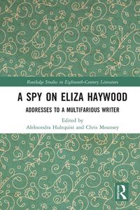 Produktbild: A Spy on Eliza Haywood