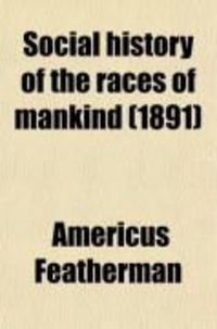 Produktbild: Social History of the Races of Mankind