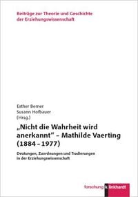 Produktbild: &bdquo;Nicht die Wahrheit wird anerkannt&ldquo; &ndash; Mathilde Vaerting (1884 &ndash; 1977)