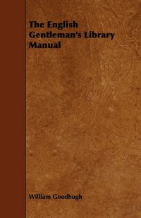 Produktbild: The English Gentleman's Library Manual