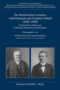 Produktbild: Der Briefwechsel zwischen Adolf Harnack und Friedrich Althoff (1886&ndash;1908)
