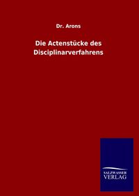 Produktbild: Die Actenst&uuml;cke des Disciplinarverfahrens