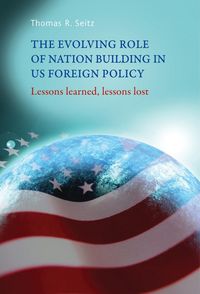 Produktbild: The evolving role of nation-building in US foreign policy