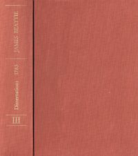Produktbild: James Beattie: The Philosophical Works / Band III: Dissertations Moral and Critical