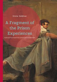 Produktbild: A Fragment of the Prison Experiences