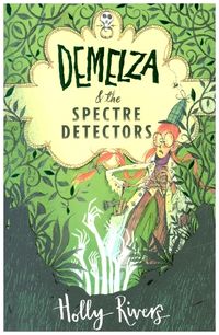 Produktbild: Rivers, H: Demelza and the Spectre Detectors