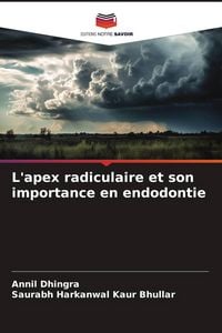 Produktbild: L'apex radiculaire et son importance en endodontie