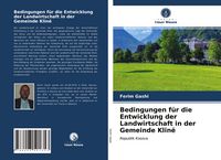 Produktbild: Bedingungen f&uuml;r die Entwicklung der Landwirtschaft in der Gemeinde Klin&euml;