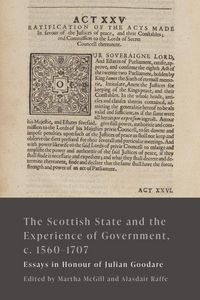 Produktbild: The Scottish State and the Experience of Government, c. 1560-1707