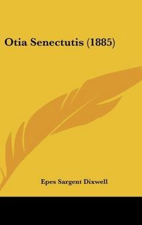 Produktbild: Otia Senectutis (1885)