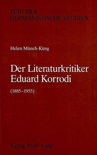 Bild vom Artikel Der Literaturkritiker Eduard Korrodi (1885-1955) vom Autor Helen Münch-Küng