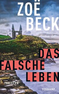 Produktbild: Das falsche Leben - Thriller (Schottland-Reihe 1)