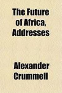 Produktbild: The Future of Africa, Addresses