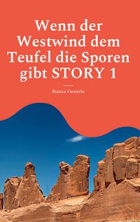 Produktbild: Wenn der Westwind dem Teufel die Sporen gibt STORY 1