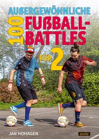 Produktbild: 100 au&szlig;ergew&ouml;hnliche Fu&szlig;ball-Battles f&uuml;r 2