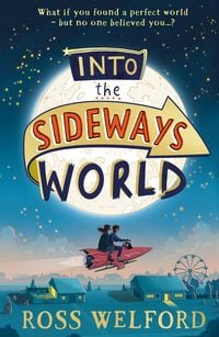 Bild vom Artikel Into the Sideways World vom Autor Ross Welford