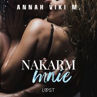 Produktbild: Nakarm mnie &ndash; opowiadanie erotyczne