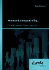 Produktbild: Kommunikationscontrolling: Ein wirkungsvolles Steuerungssystem