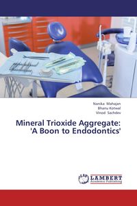 Produktbild: Mineral Trioxide Aggregate: 'A Boon to Endodontics'