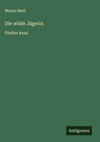 Produktbild: Die wilde J&auml;gerin