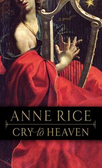 Bild vom Artikel Cry to Heaven vom Autor Anne Rice