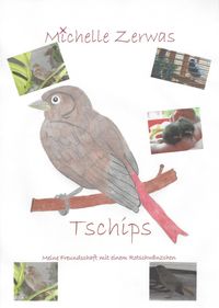Produktbild: Tschips - Meine Freundschaft mit einem Rotschw&auml;nzchen