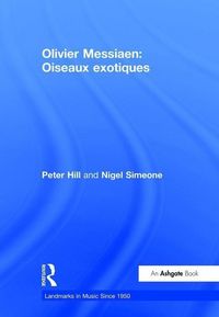 Produktbild: Hill, P: Olivier Messiaen: Oiseaux exotiques