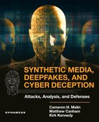 Produktbild: Synthetic Media, Deepfakes, and Cyber Deception