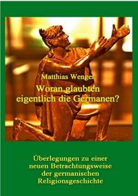 Produktbild: Woran glaubten eigentlich die Germanen?