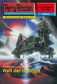 Produktbild: Perry Rhodan 2252: Welt der Ursuppe