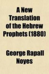 Produktbild: A New Translation of the Hebrew Prophets (1880)
