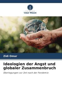 Produktbild: Ideologien der Angst und globaler Zusammenbruch