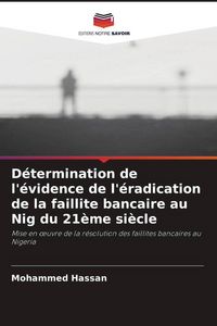 Produktbild: D&eacute;termination de l'&eacute;vidence de l'&eacute;radication de la faillite bancaire au Nig du 21&egrave;me si&egrave;cle