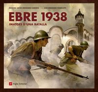 Produktbild: Ebre 1938 : Imatges d'una batalla