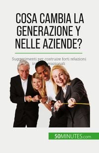 Produktbild: Cosa cambia la Generazione Y nelle aziende?