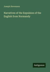 Produktbild: Narratives of the Expulsion of the English from Normandy